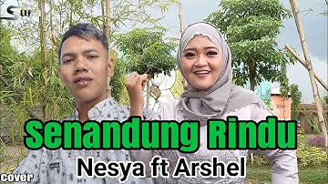 SENANDUNG RINDU COVER NESYA ft ARSHEL