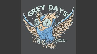 Grey Days