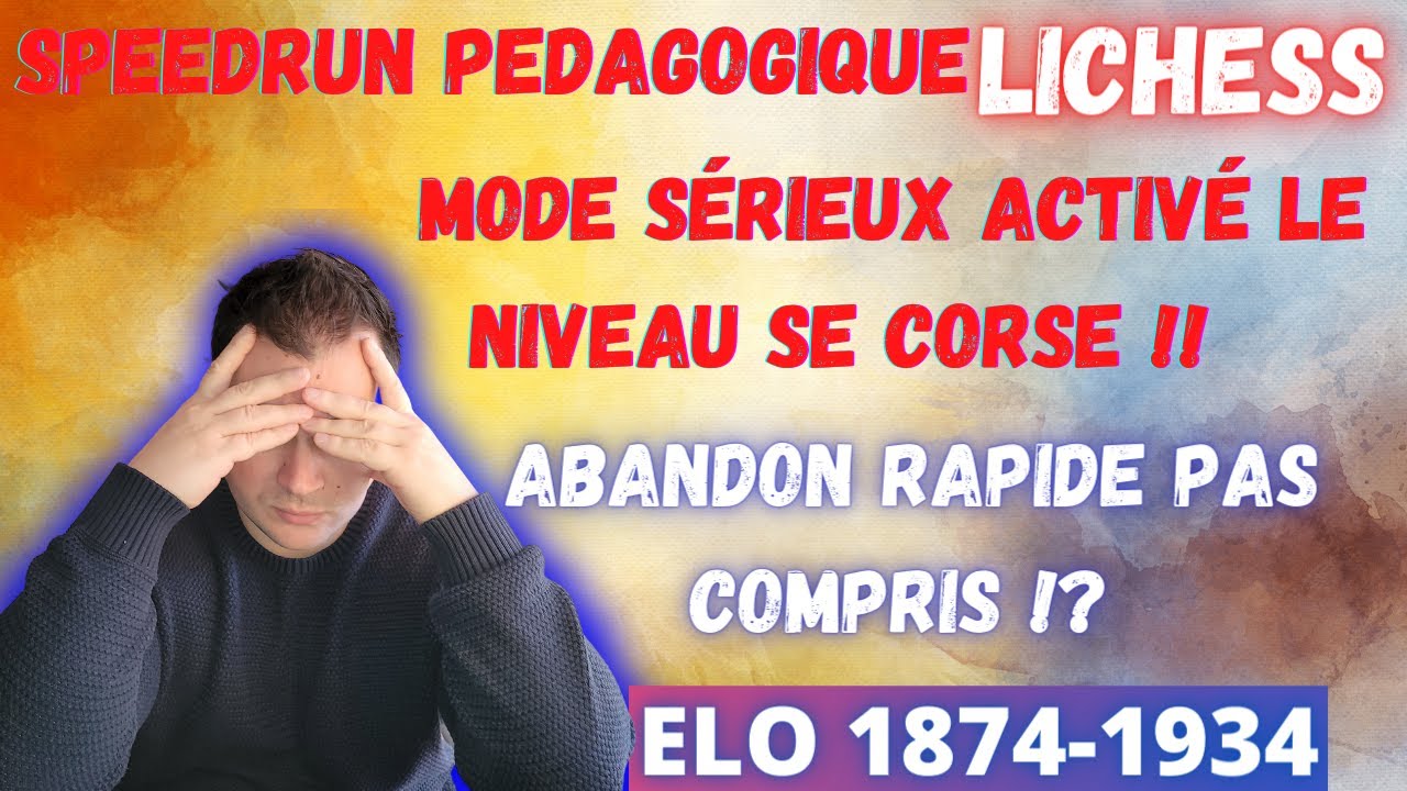 SPEEDRUN  PEDAGOGIQUE  N°4 SUR LICHESS 🔴1874-1934 ELO 🔴 On se rapproche des 2000