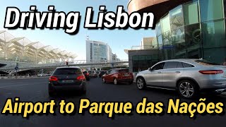 Driving Lisbon - LIS Airport to Parque das Nações #portugal #4k