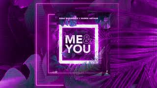 Rene Rodrigezz X Ruben Arthur - Me & You