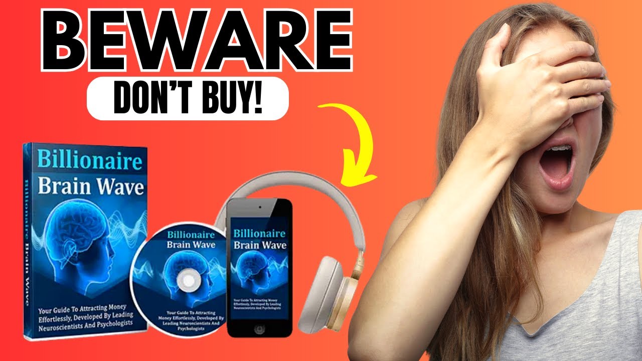 BILLIONAIRE BRAIN WAVE REVIEW – Does Billionaire Brain Wave Works? The Billionaire Brain Wave Review