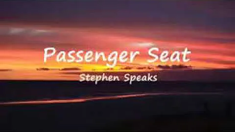 Passenger seat( stephen speaks) Lyrics#