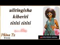 Phina Tz - Tititi {Lyric Video by HolyKing Media}
