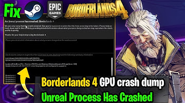 How to Fix An Unreal Process Has Crashed Borderlands 4 LowLevelFatalError/GPU Crash Dump Triggered 🔧