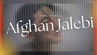 ✨ Afghan Jalebi (Slowed + Reverb) | Soulful Chill Vibes ❤️🎶 screenshot 3