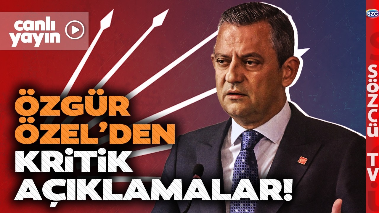 CHP Lideri Özgür Özel Partisinin Grup Toplantısında Konuştu | İran-İsrail, Tanju Özcan, Erdoğan