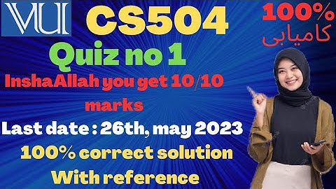 cs504 Quiz no 1 solution 2023|| cs504 100%correct solution