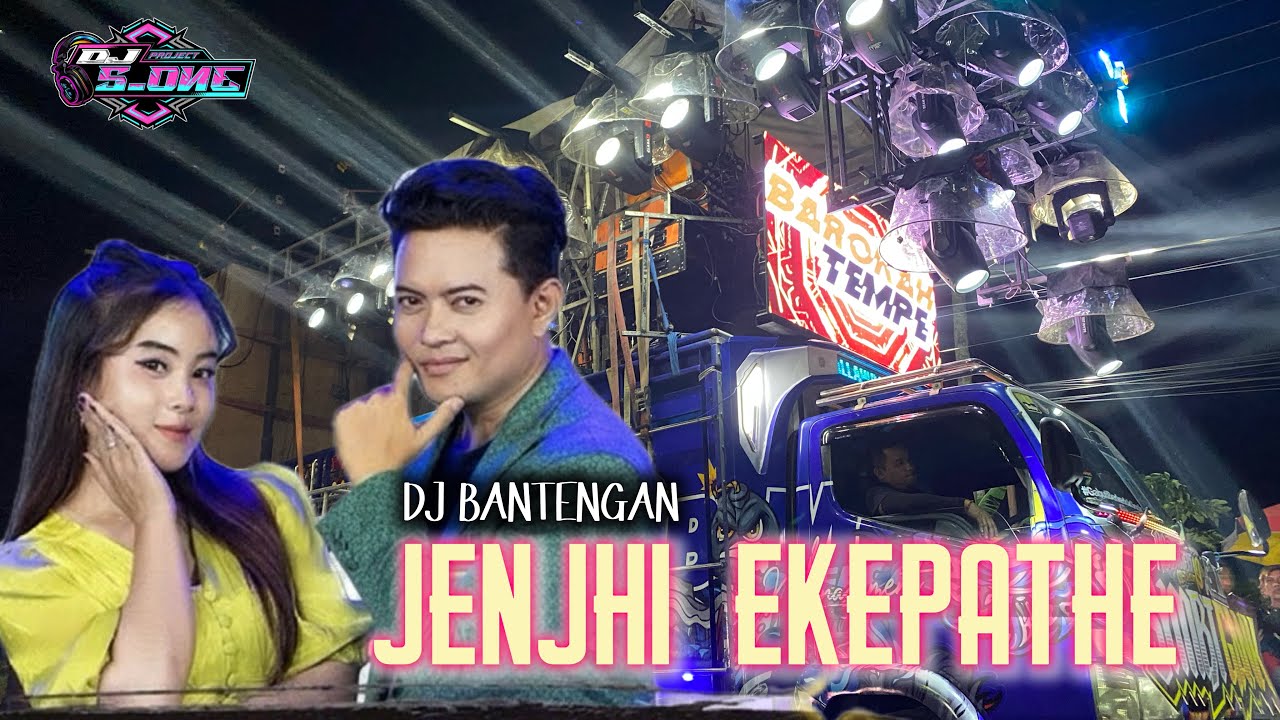 DJ BANTENGAN JENJI EKEPATE ‼️ S ONE PROJECT