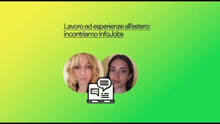 Lavoro ed esperienze all'estero: incontriamo InfoJobs screenshot 2