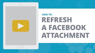 How to refresh an attachment on Facebook