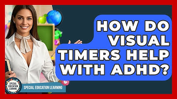 How Do Visual Timers Help With ADHD? - Special Education Learning