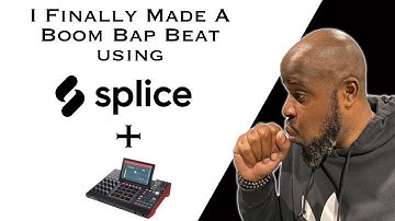 Finally made a Boom Bap Beat with Splice Samples and Mpc X