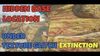 ARK extinction new HIDDEN base location UNDER TEXTURE !!