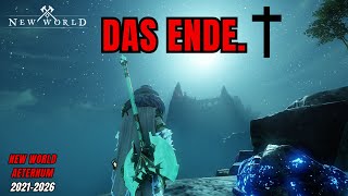 Das ENDE von New World Aeternum. 