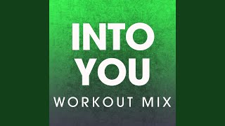Into You (Workout Mix)