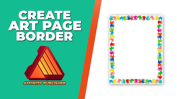 How to create an art page border in affinity publisher