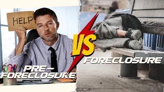 FORECLOSURE vs PRE-FORECLOSURE | Don't Wait Until It's TOO LATE!