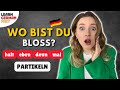 🇩🇪 10 REDEPARTIKELN - EINFACH ERKLÄRT (halt, bloß, aber) - Learn German Fast