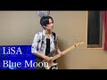 LiSA「Blue Moon」364+JOKER Guitar cover