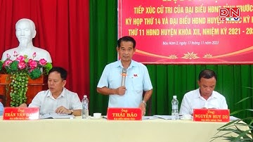 Đồng Nai: Chủ tịch HĐND tỉnh Thái Bảo tiếp xúc cử tri xã Bàu Hàm 2, huyện Thống Nhất