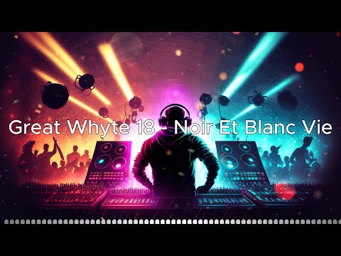 Great Whyte 18 🔥 Noir Et Blanc Vie 📀 Новые Русские Песни 2024