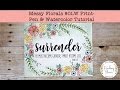 Messy Florals Watercolor #OLW Print - Pen &amp; Watercolor Tutorial