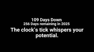 Day 110: 109 – Days passed, 256 days remaining in 2025 | 🕒 Countdown Begins!