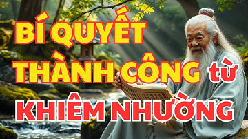Bí quyết thành công từ sự khiêm nhường, #trítuệkhiêmnhường,#sốngkhiêmnhườngtốt,#khiêmnhườnglàđứctính