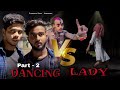 Dancing lady    part  2  best  comedy   progress boys