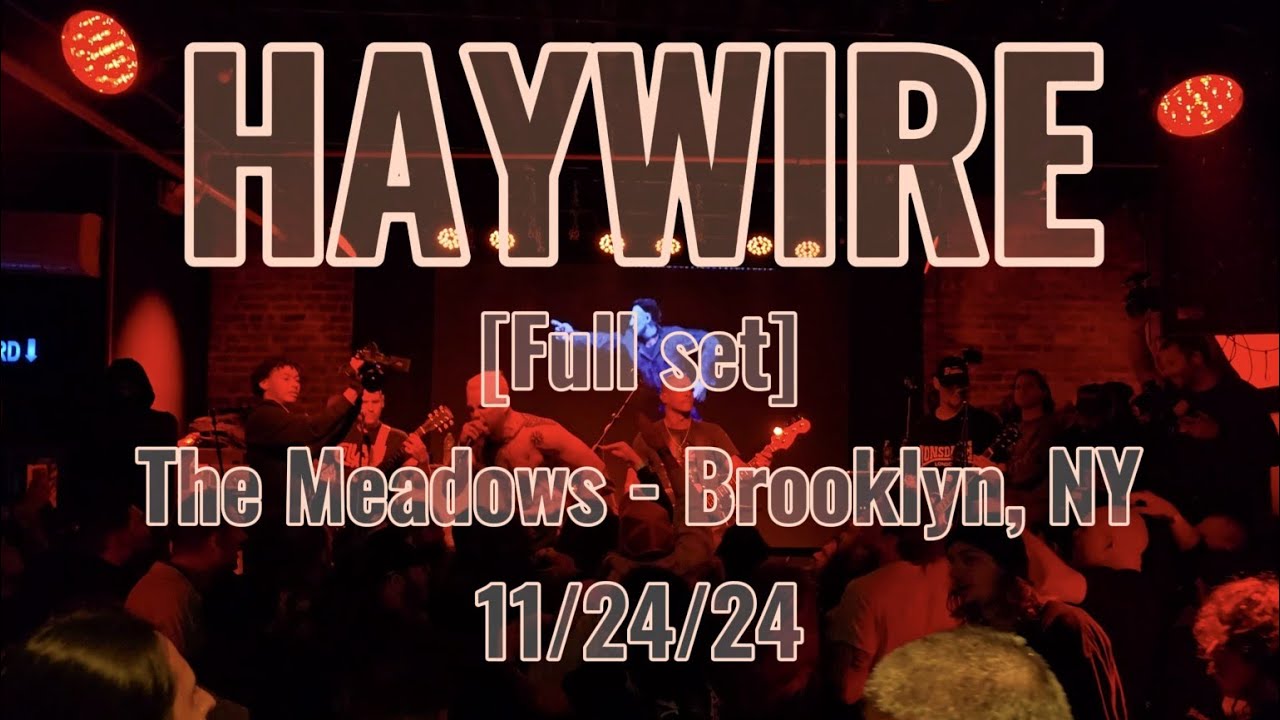 Haywire live - [Full set] - The Meadows - Brooklyn, NY 11/24/24 - YouTube