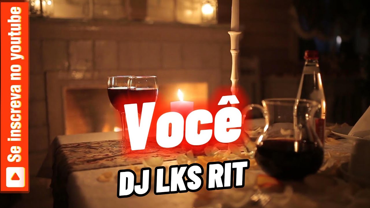 Dj Rit DJ LKS RIT - VOCÊ - VERSÃO 2 #musica - YouTube