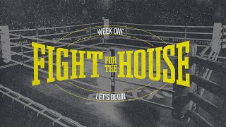 Fight for the House - Connect Group Session 1: Let's Begin