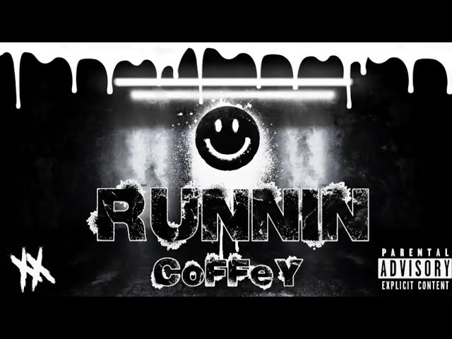 Watch CoFFeY - Runnin on YouTube Watch CoFFeY - Runnin on YouTube
