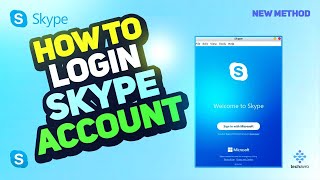 Skype Tutorial: How to Login to Your Account 2025 [New Method]