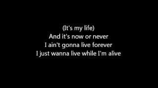 It&#39;s My Life Bon Jovi Lyrics