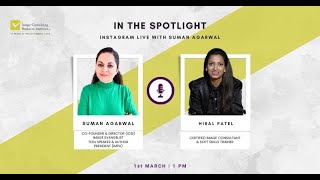 In the Spotlight.. Instagram LIVE featuring Suman Agarwal with Hiral Patel