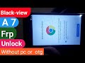 Blackview a7 frp unlock //Google verification lock remove // Without pc or otg