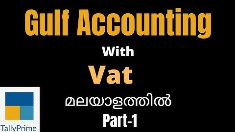 Gulf Accounting with Vat in Tally Prime| How to Create Company in Tally  Malayalam- Part 1.