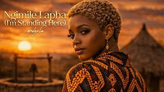 Ngimile Lapha lm Standing Here