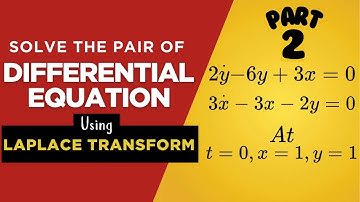Differential Equation to Laplace Transform | Example 2: Continuation| Part 2
