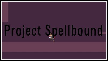 Project Spellbound Devlog #3