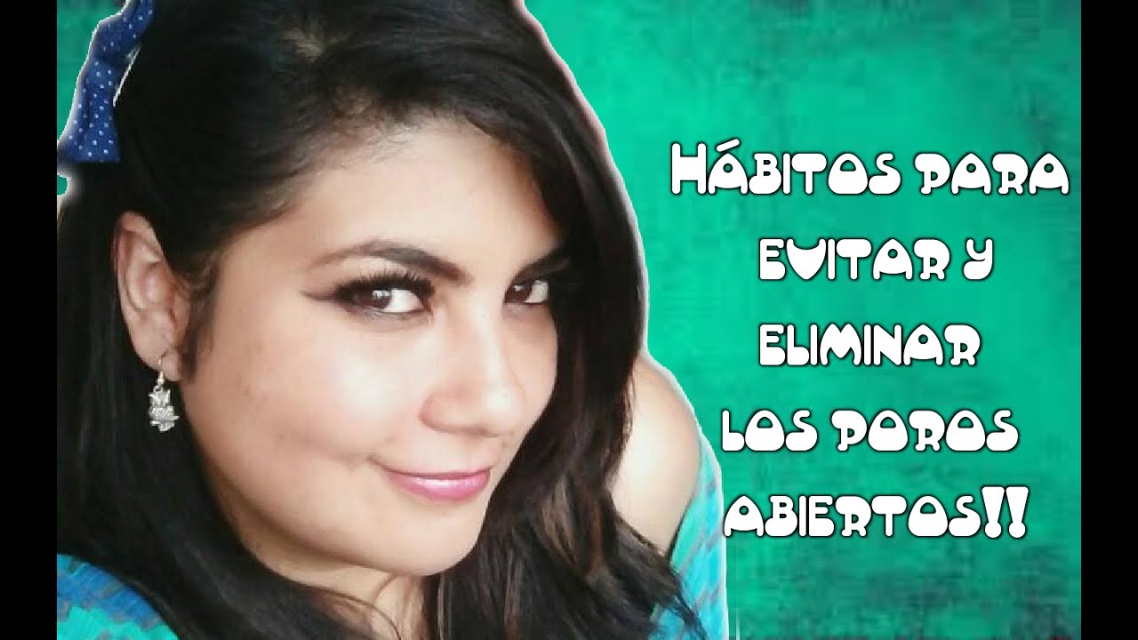 lavarropas Hábitos Para Evitar y Eliminar Los Poros Abiertos!!