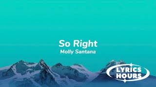 Molly Santana  So Right s