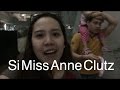 SI MISS ANNE CLUTZ | VLOG NO.11