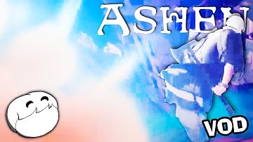 EXPLOSIONS!! 🔥💀 - Ashen #14 (VOD) | Ashen Fiske Quest | Ashen The Loom | Ashen Eila Journey