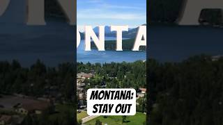 Do Montana Locals Want Outsiders Moving There?