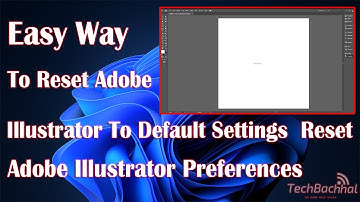 How to Reset Adobe illustrator to Default Settings  Reset Adobe illustrator Preferences