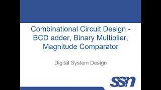 BCD Adder, Multipliers, 1-bit/2-bit Magnitude comparator
