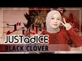 【Rainych】JUSTadICE - BLACK CLOVER OP 7 (cover)